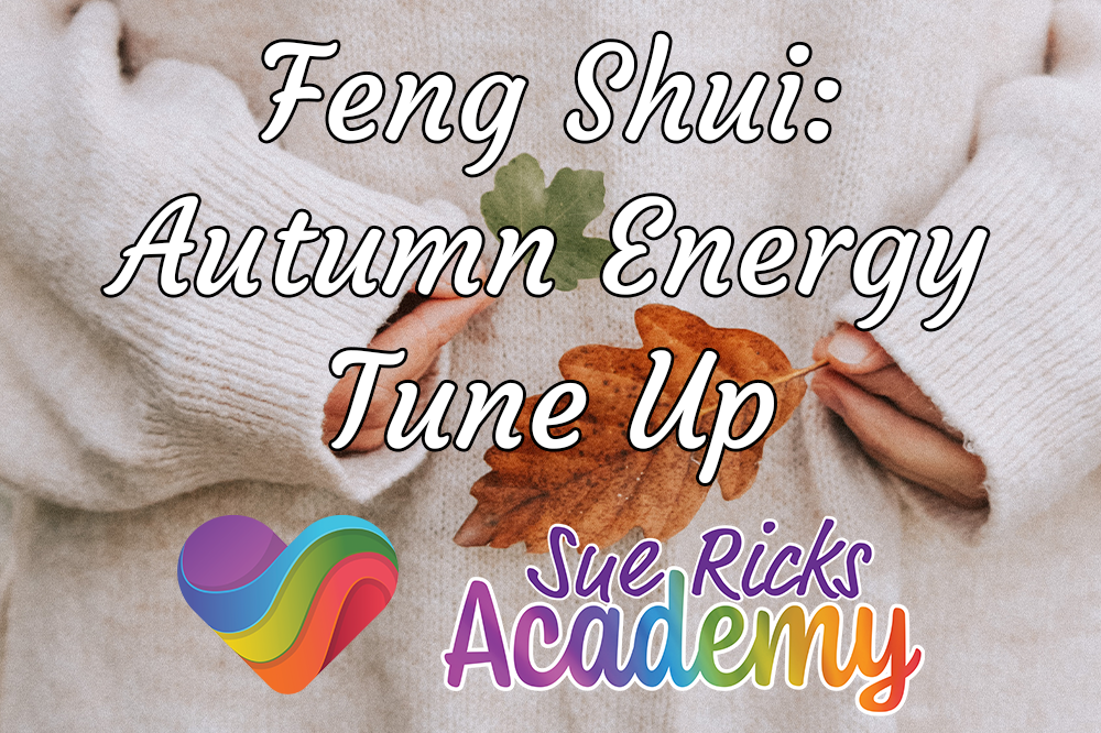 Feng Shui - Autumn Energy Tune Up